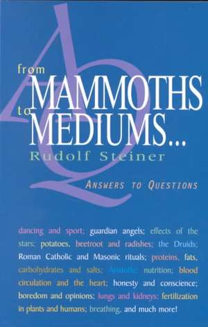 From Mammoths to Mediums (P): From the Esoteric School (Cw 245) de Rudolf Steiner