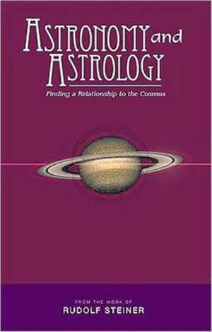 Astronomy and Astrology de Rudolf Steiner