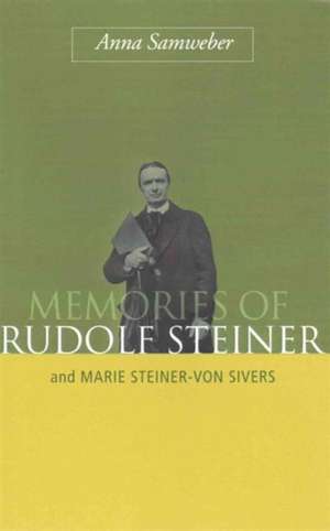 Memories of Rudolf Steiner de Anna Samweber