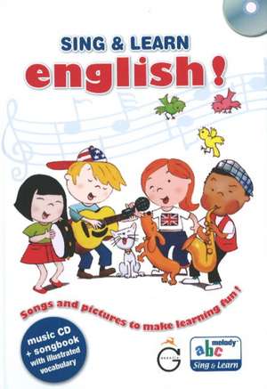 Sing & Learn English!: Songs & Pictures to Make Learning Fun! de Gazelle Publishing