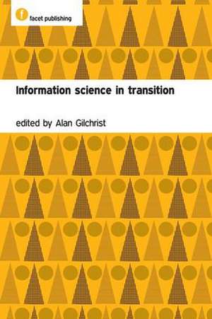 Information Science in Transition de Alan Gilchrist