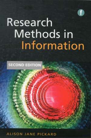 Research Methods in Information de Alison Jane Pickard