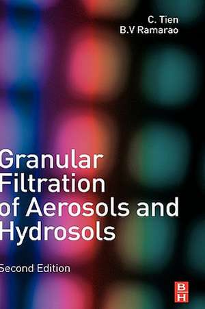 Granular Filtration of Aerosols and Hydrosols de Chi Tien