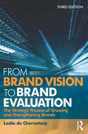 From Brand Vision to Brand Evaluation de Leslie de Chernatony