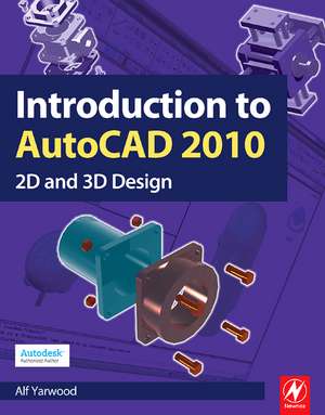 Introduction to AutoCAD 2010 de Alf Yarwood