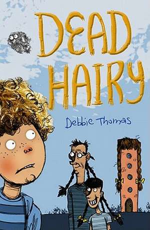 Dead Hairy de Debbie Thomas