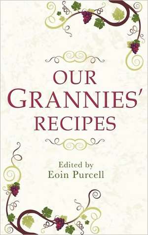 Our Grannies Recipes' de Eoin Purcell