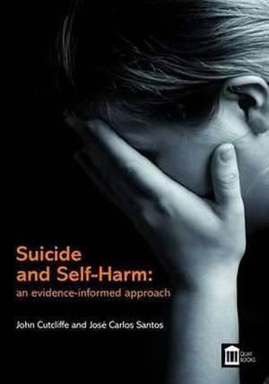 Suicide and Self-harm: an Evidence-informed Approach de Jose Carlos Santos