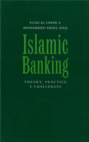 Islamic Banking: Theory, Practice and Challenges de Fuad Abdullah Al-Omar