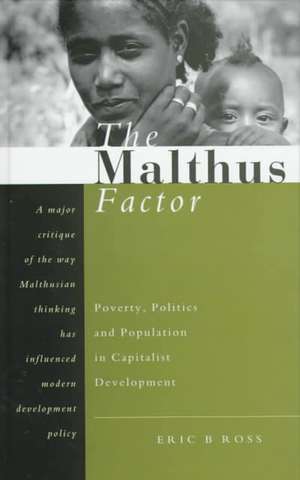 The Malthus Factor de Eric B. Ross