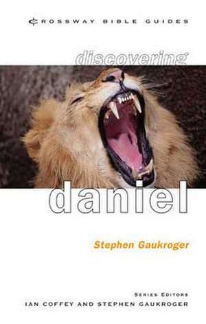 Discovering Daniel de Stephen Gaukroger