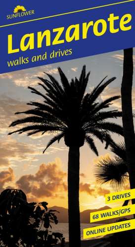 Lanzarote Sunflower Walking Guide de Noel Rochford