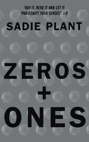 Zeros and Ones de Sadie Plant