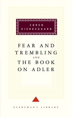 Kierkegaard, S: The Fear And Trembling And The Book On Adler de Soren Kierkegaard