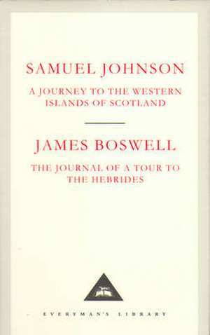 A Journey to the Western Islands of Scotland & The Journal of a Tour to the Hebrides de Samuel Johnson & James Boswell