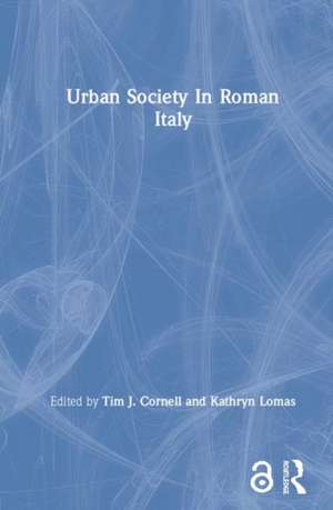 Urban Society In Roman Italy de Tim J. Cornell