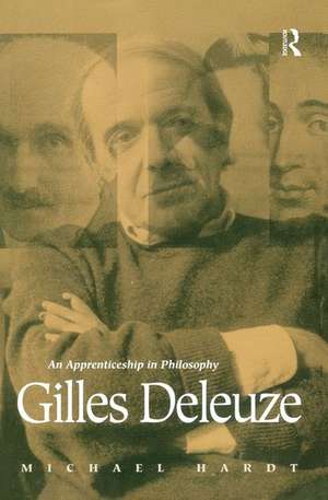 Gilles Deleuze: An Apprenticeship In Philosophy de Michael Hardt