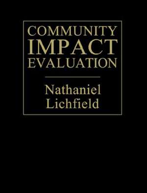 Community Impact Evaluation: Principles And Practice de Nathaniel Lichfield