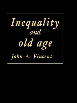 Inequality And Old Age de John A Vincent