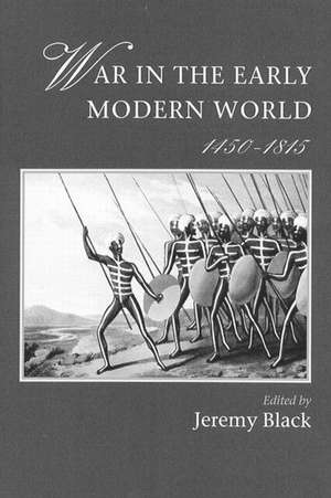 War In The Early Modern World, 1450-1815 de Jeremy Black