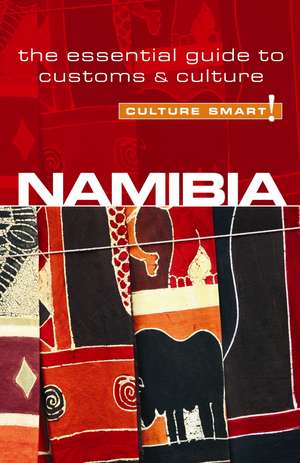 Culture Smart! Namibia de Sharri Whiting