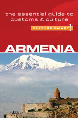 Culture Smart! Armenia de Susan Solomon