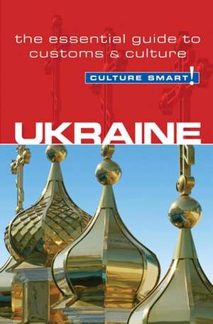 Culture Smart! Ukraine de Anna Shevchenko