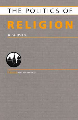 Politics of Religion: A Survey de Jeffrey Haynes