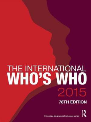 The International Who's Who 2015 de Europa Publications