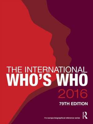 The International Who's Who 2016 de Europa Publications