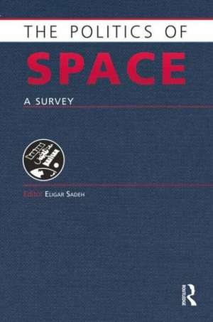 The Politics of Space: A Survey de Eligar Sadeh