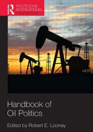 Handbook of Oil Politics de Robert Looney