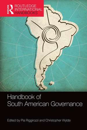 Handbook of South American Governance de Pia Riggirozzi