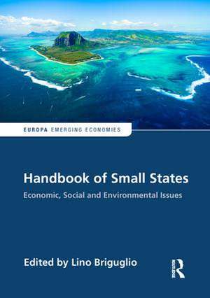 Handbook of Small States: Economic, Social and Environmental Issues de Lino Briguglio