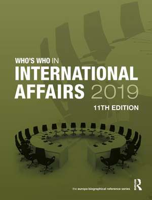 Who's Who in International Affairs 2019 de Europa Publications