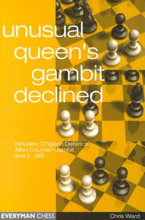 Unusual Queen's Gambit Declined de Chris Ward