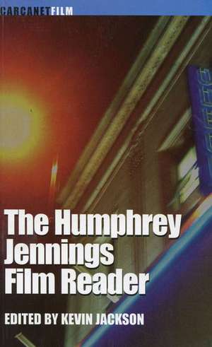 The Humphrey Jennings Film Reader de Humphrey Jennings