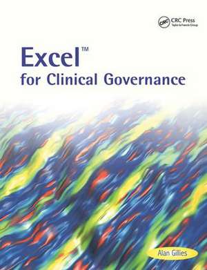 Excel for Clinical Governance de Alan Gillies