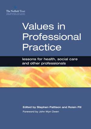 Values in Professional Practice: Lessons for Health, Social Care and Other Professionals de Stephen Pattison