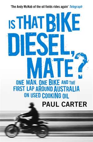 Is that Bike Diesel, Mate? de Paul Carter