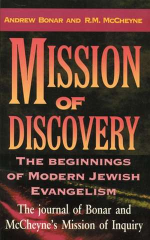 Mission of Discovery: The Beginning of Modern Jewish Evangelism de Harman