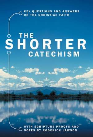 The Shorter Catechism PB de Roderick Lawson