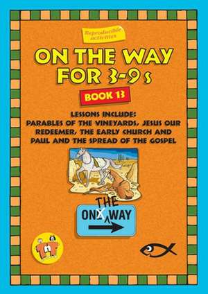 On the Way 3-9's - Book 13: A Resource Book for Family Devotions de Trevor Blundell