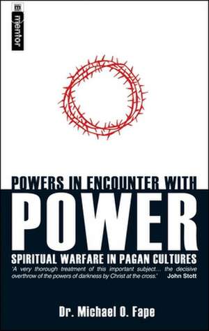 Powers in Encounters with Powers: An African Christian Perspective de M. Olusina Fape