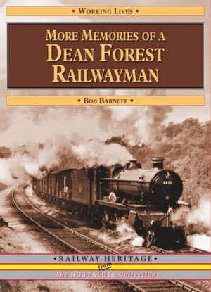 More Memories of a Dean Forest Railwayman (Working Lives) de Bob Barnett