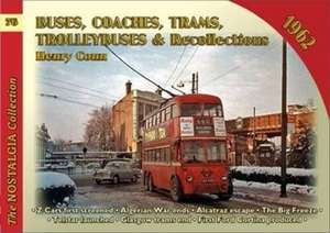 Buses Coaches, Trolleybuses & Recollections 1962 de HENRY CONN