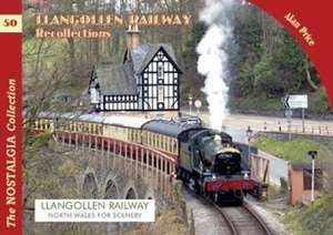 The Llangollen Railway Recollections de Alan Price