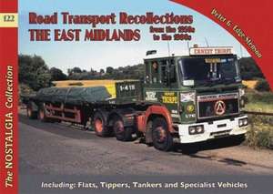 No 122 Road Transport Recollections: East Midlands from the 1950s to the 1990s de Peter Edge-Stenson