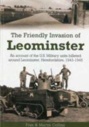 The Friendly Invasion of Leominster de Frances Collins