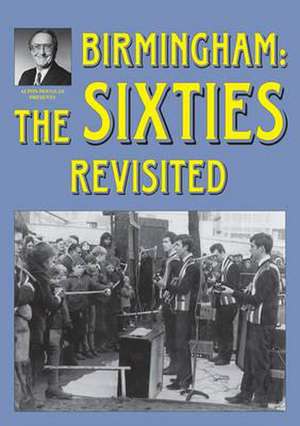 Birmingham: The Sixties Revisited de ALTON DOUGLAS